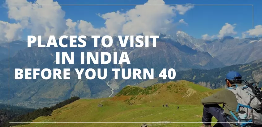 50 Wonderful Places To Visit In India