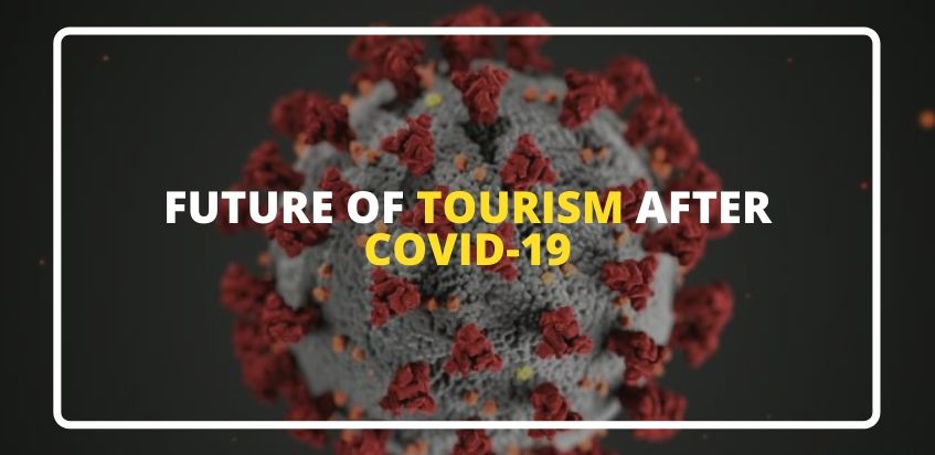 Future Of Tourism After Covid-19