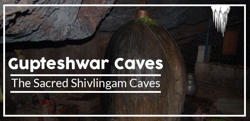Gupteshwar Caves - The Sacred Shivlingam Caves