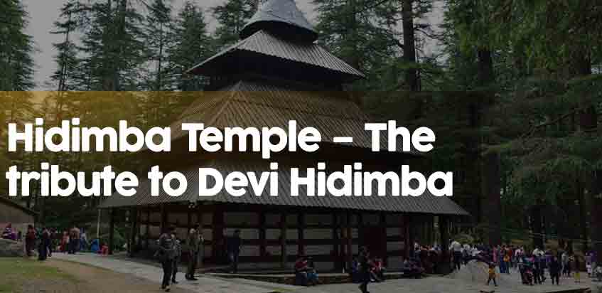 Hidimba Temple - The Tribute To Devi Hidimba