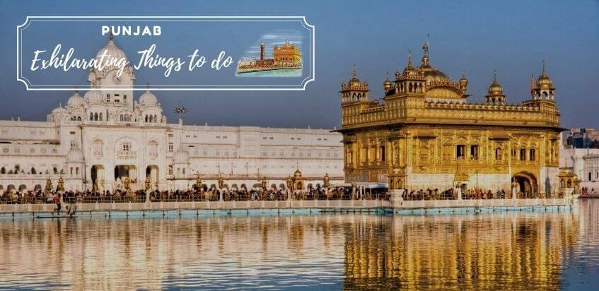 7 Exhilarating Things to do in Punjab